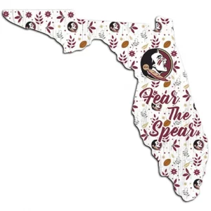 Florida state-shaped sign featuring a floral pattern and the florida state university seminoles logo with the slogan "fear the spear".